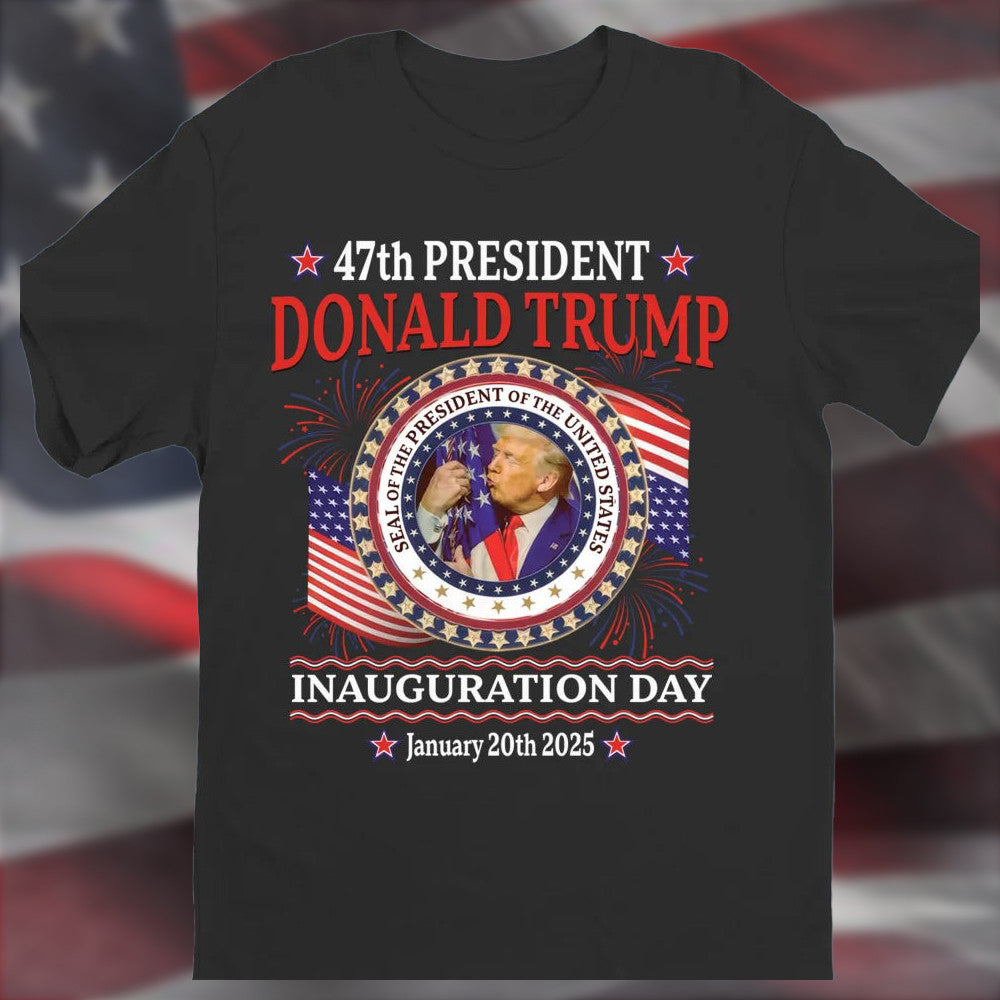 47Th President Donald Trump Inauguration Day January 20Th 2025 Shirt Trump Merch