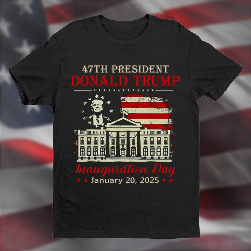 47Th President Donald Trump Inauguration Day January 20Th 2025 Shirt Trump White House T-Shirt