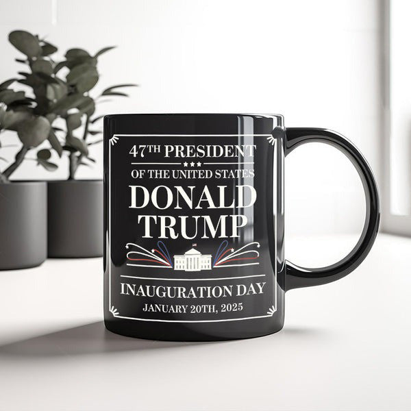 47th President Of The United States Donald Trump Inauguration Day Mug Trump 45 47 Mug